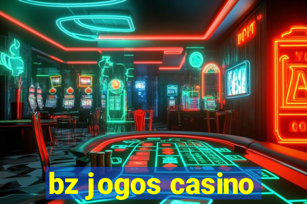 bz jogos casino